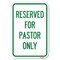 Signmission Reserved for Pastor Only Heavy-Gauge Aluminum Sign, 12" x 18", A-1218-23192 A-1218-23192 - alternate 1
